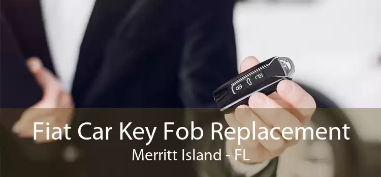 Fiat Car Key Fob Replacement Merritt Island - FL