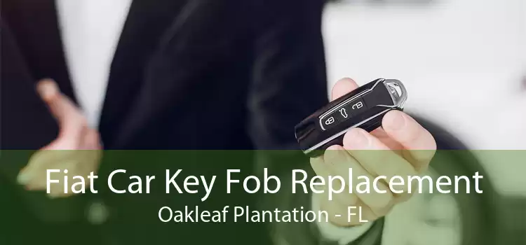 Fiat Car Key Fob Replacement Oakleaf Plantation - FL