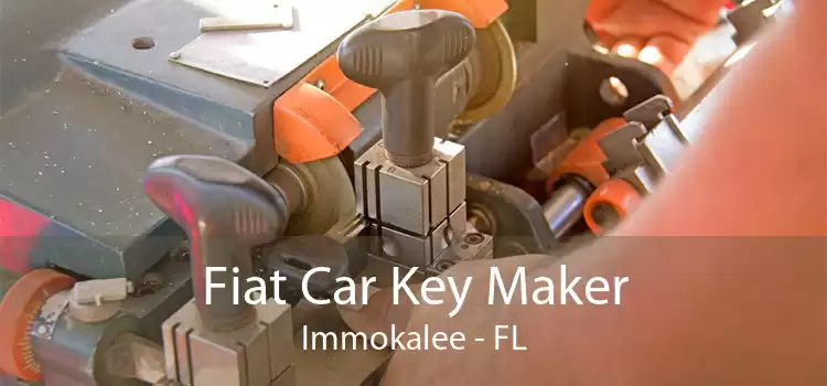 Fiat Car Key Maker Immokalee - FL