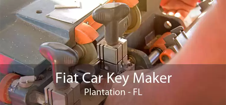 Fiat Car Key Maker Plantation - FL