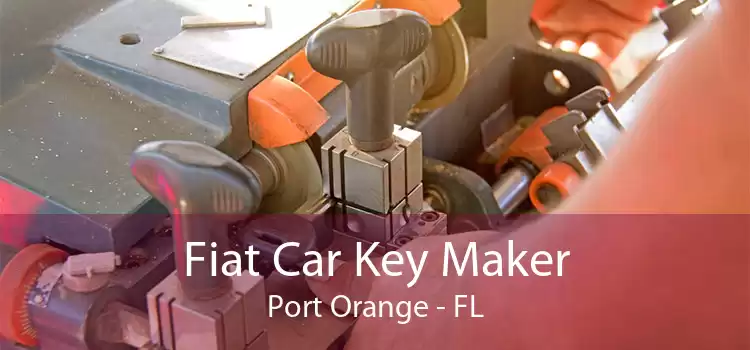 Fiat Car Key Maker Port Orange - FL