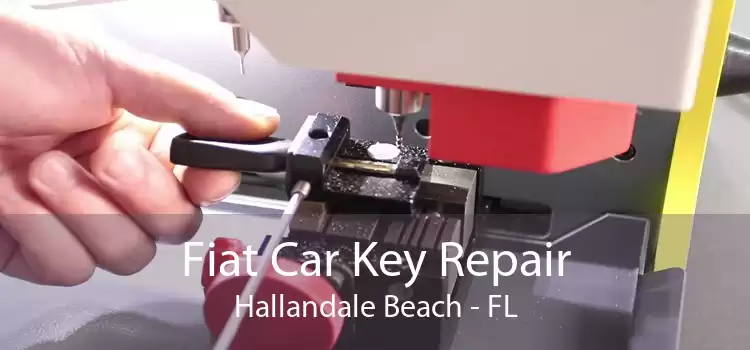 Fiat Car Key Repair Hallandale Beach - FL