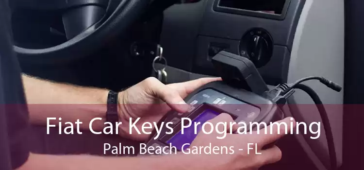 Fiat Car Keys Programming Palm Beach Gardens - FL
