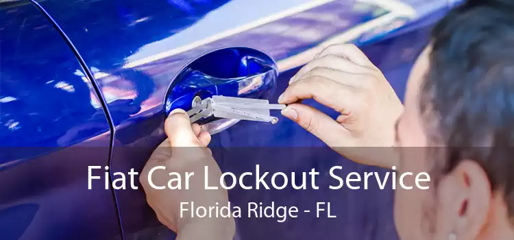 Fiat Car Lockout Service Florida Ridge - FL