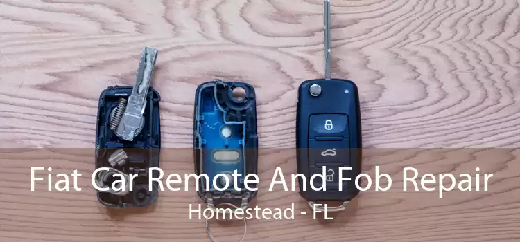 Fiat Car Remote And Fob Repair Homestead - FL