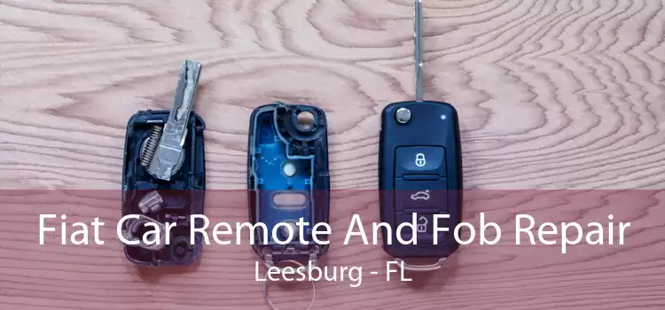 Fiat Car Remote And Fob Repair Leesburg - FL
