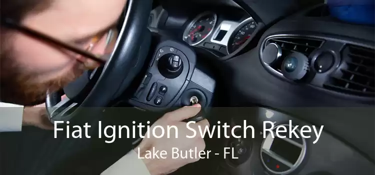 Fiat Ignition Switch Rekey Lake Butler - FL