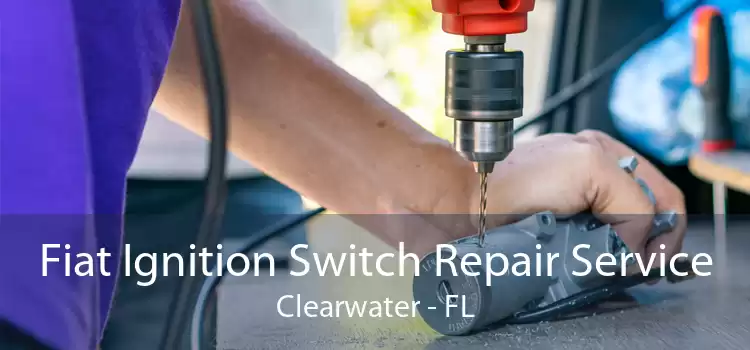 Fiat Ignition Switch Repair Service Clearwater - FL
