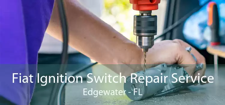 Fiat Ignition Switch Repair Service Edgewater - FL