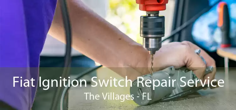 Fiat Ignition Switch Repair Service The Villages - FL