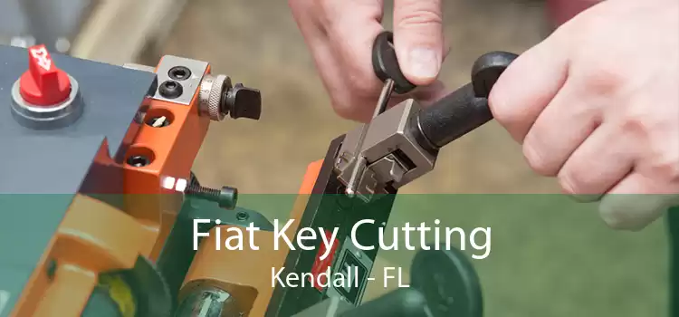 Fiat Key Cutting Kendall - FL