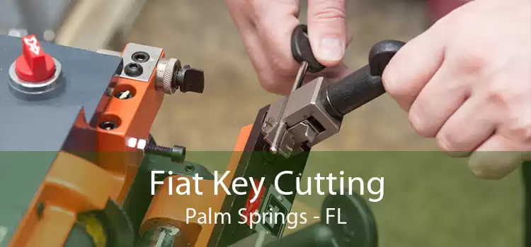 Fiat Key Cutting Palm Springs - FL