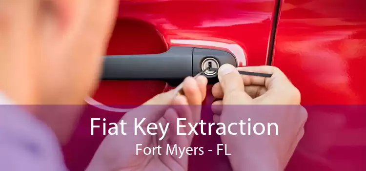 Fiat Key Extraction Fort Myers - FL