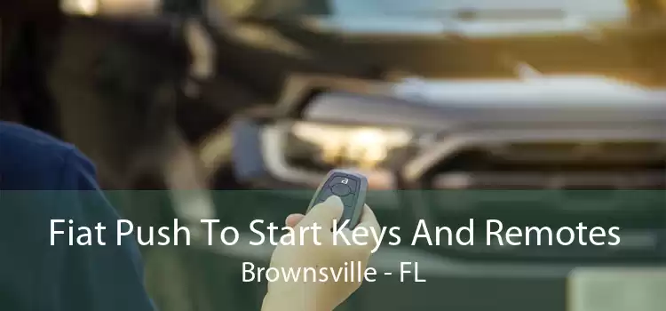 Fiat Push To Start Keys And Remotes Brownsville - FL