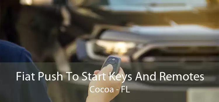 Fiat Push To Start Keys And Remotes Cocoa - FL