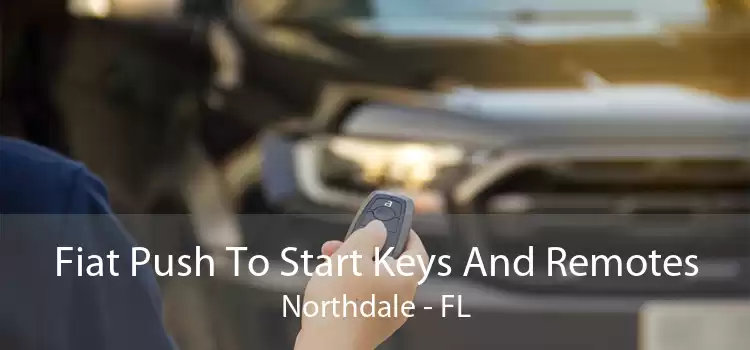 Fiat Push To Start Keys And Remotes Northdale - FL