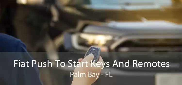 Fiat Push To Start Keys And Remotes Palm Bay - FL