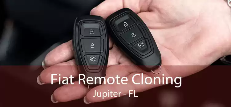 Fiat Remote Cloning Jupiter - FL