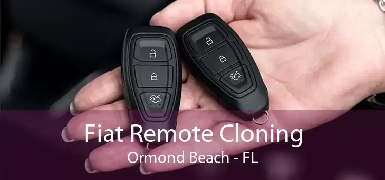 Fiat Remote Cloning Ormond Beach - FL