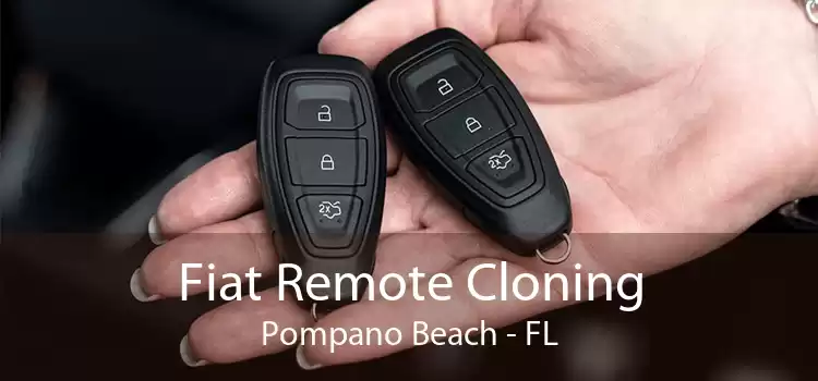 Fiat Remote Cloning Pompano Beach - FL