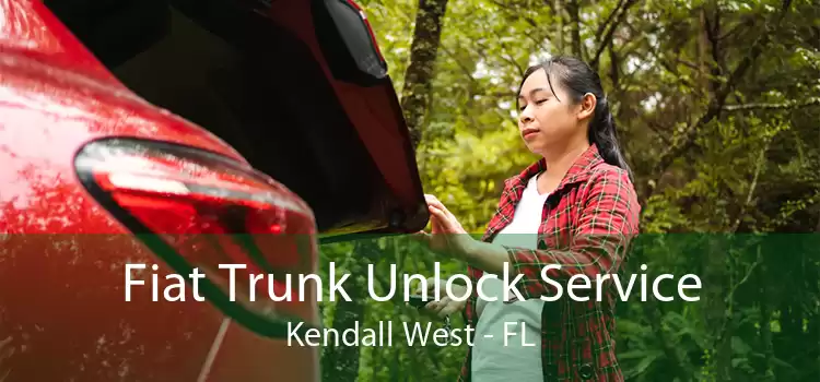 Fiat Trunk Unlock Service Kendall West - FL