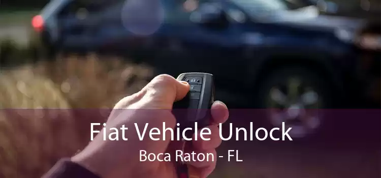 Fiat Vehicle Unlock Boca Raton - FL