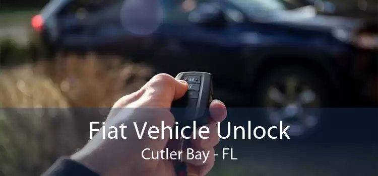 Fiat Vehicle Unlock Cutler Bay - FL