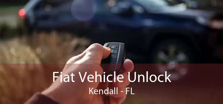 Fiat Vehicle Unlock Kendall - FL