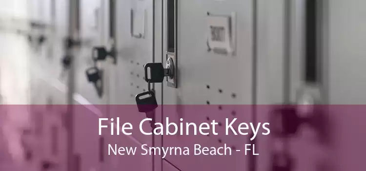 File Cabinet Keys New Smyrna Beach - FL