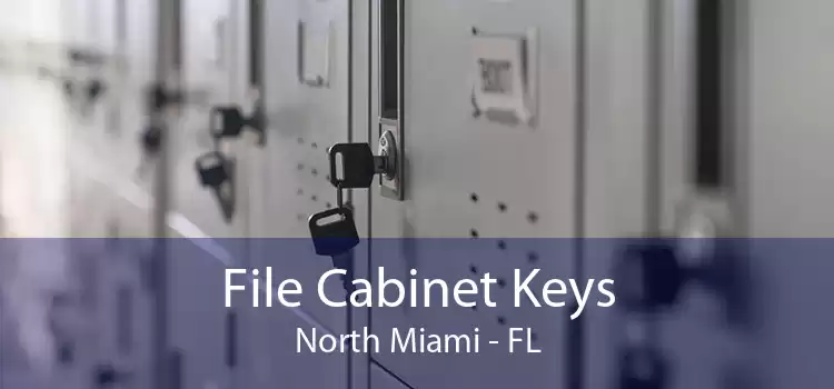 File Cabinet Keys North Miami - FL
