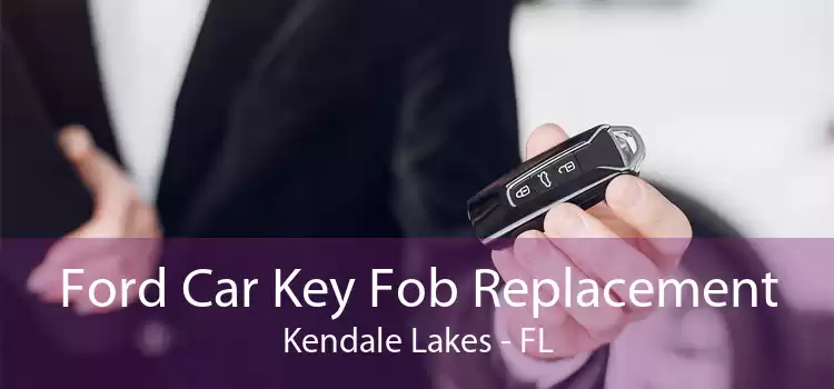 Ford Car Key Fob Replacement Kendale Lakes - FL