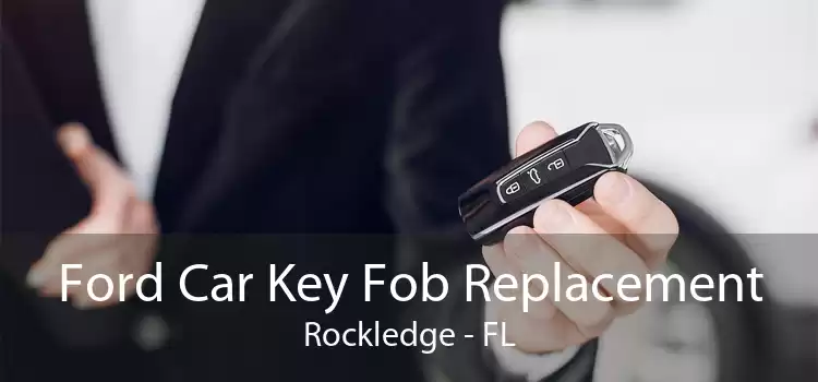 Ford Car Key Fob Replacement Rockledge - FL