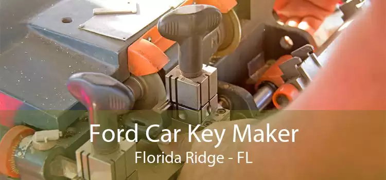 Ford Car Key Maker Florida Ridge - FL