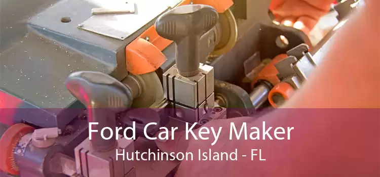 Ford Car Key Maker Hutchinson Island - FL
