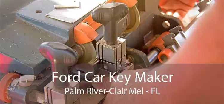Ford Car Key Maker Palm River-Clair Mel - FL