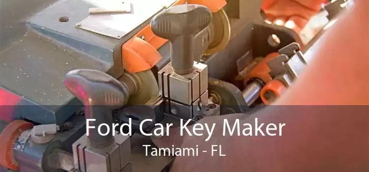 Ford Car Key Maker Tamiami - FL