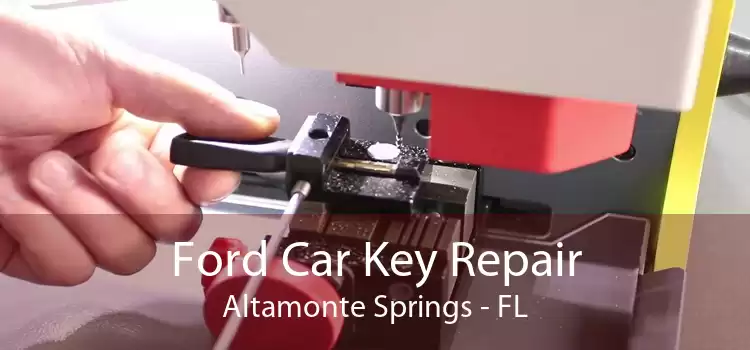 Ford Car Key Repair Altamonte Springs - FL