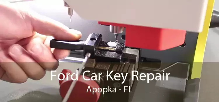 Ford Car Key Repair Apopka - FL