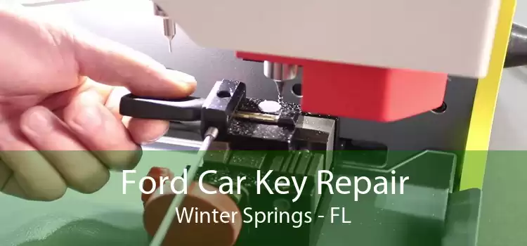 Ford Car Key Repair Winter Springs - FL
