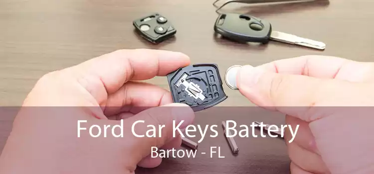 Ford Car Keys Battery Bartow - FL