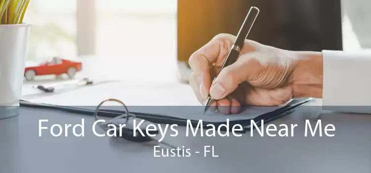 Ford Car Keys Made Near Me Eustis - FL