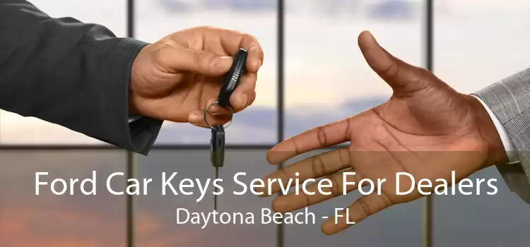 Ford Car Keys Service For Dealers Daytona Beach - FL