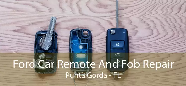 Ford Car Remote And Fob Repair Punta Gorda - FL