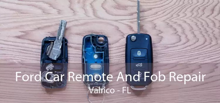 Ford Car Remote And Fob Repair Valrico - FL