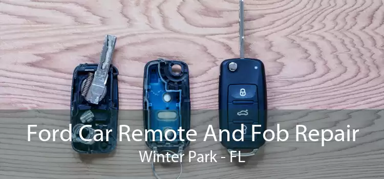 Ford Car Remote And Fob Repair Winter Park - FL