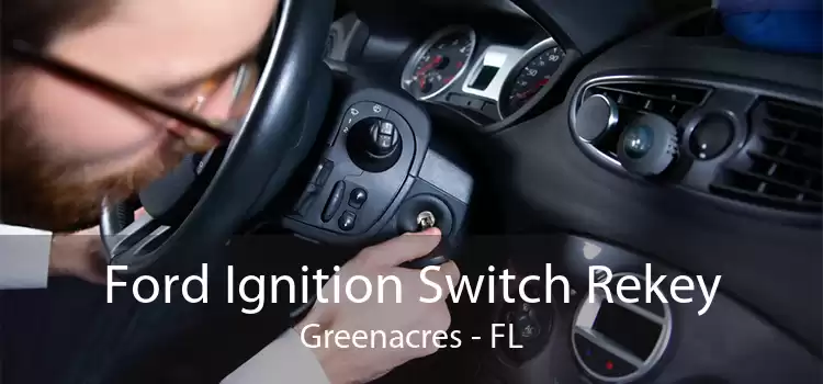 Ford Ignition Switch Rekey Greenacres - FL