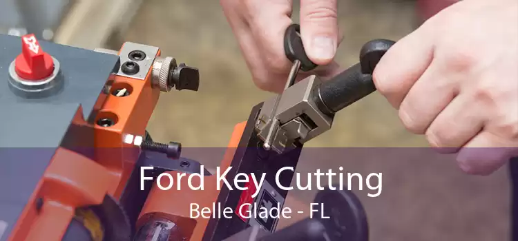 Ford Key Cutting Belle Glade - FL