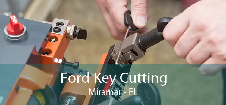 Ford Key Cutting Miramar - FL