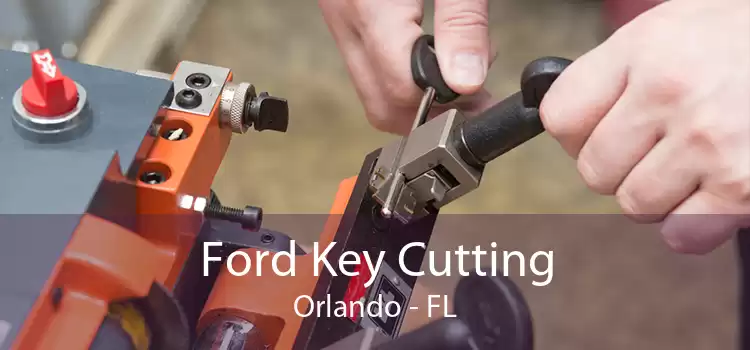 Ford Key Cutting Orlando - FL