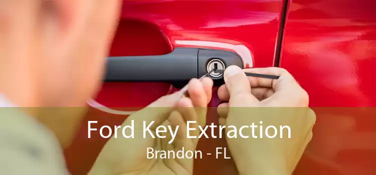Ford Key Extraction Brandon - FL